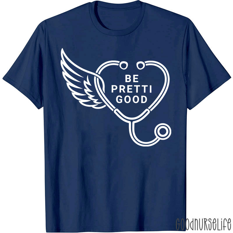 Be Pretti Good Heart Stethoscope T-shirt