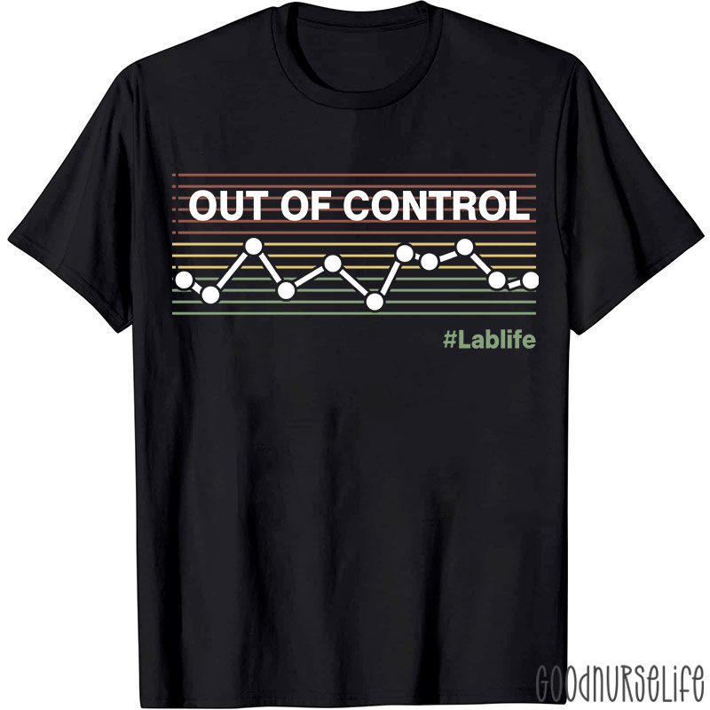 Out Of Control Lab Life T-Shirt