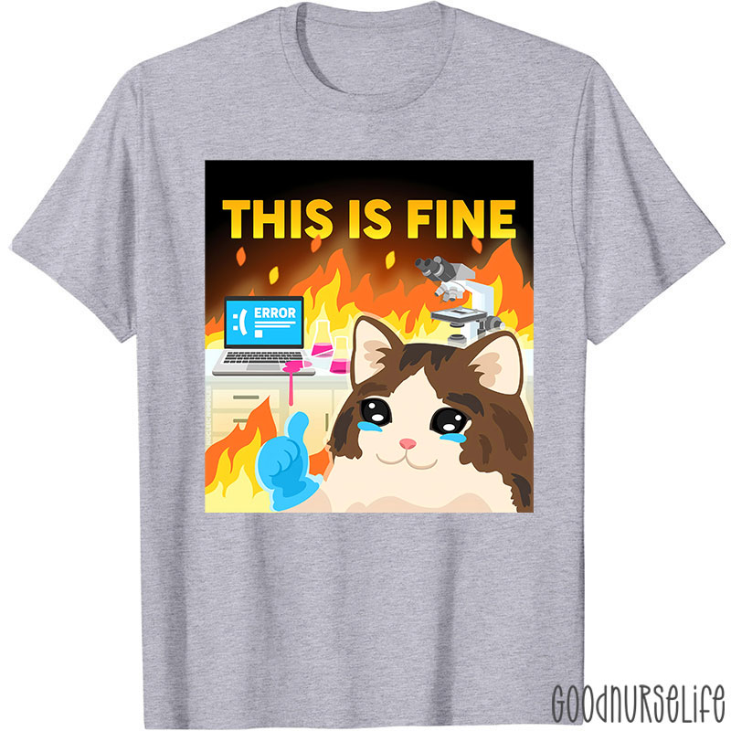 This Is Fine T-Shirt