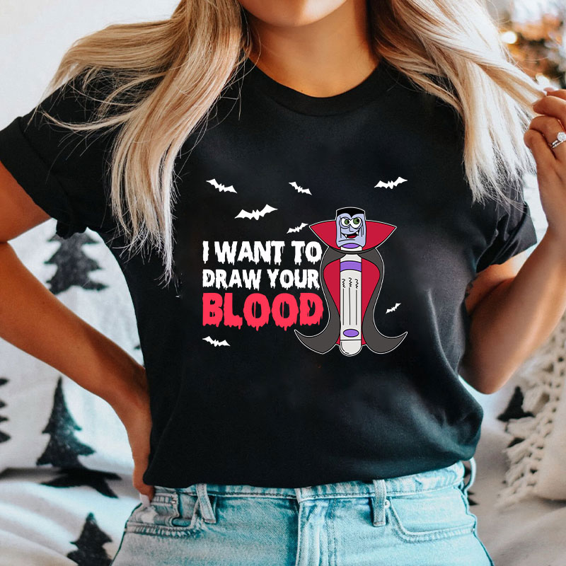 Vampire Test Tube I Want To Draw Your Blood Nurse T-Shirt