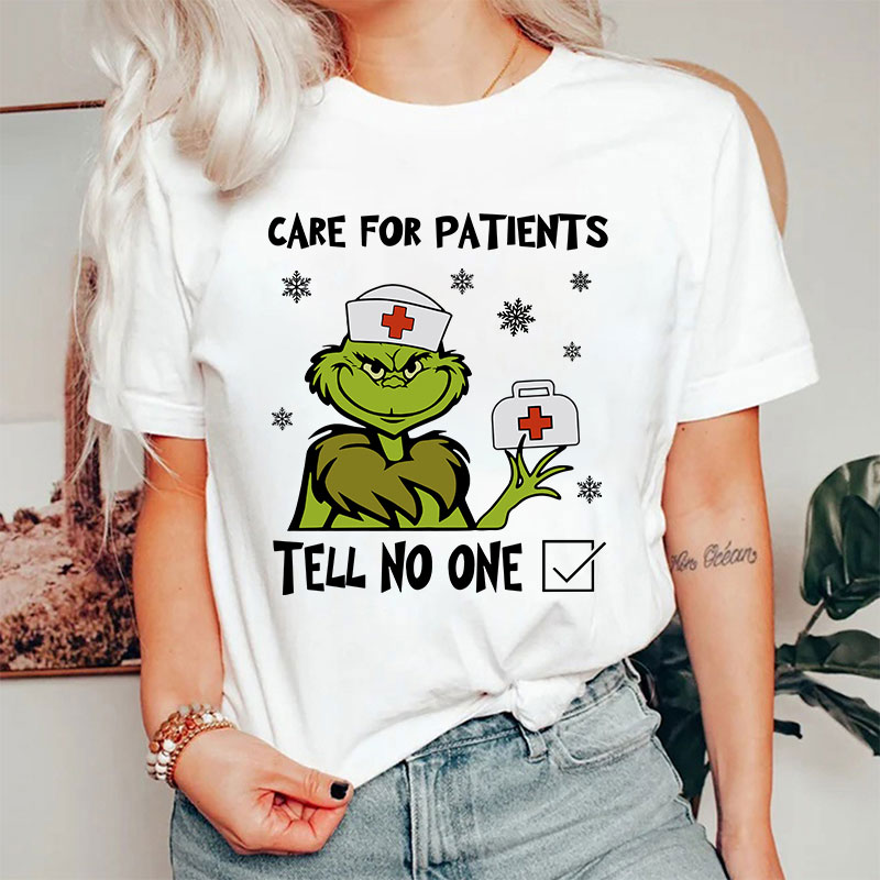 Care For Patients Tell No One T-Shirt