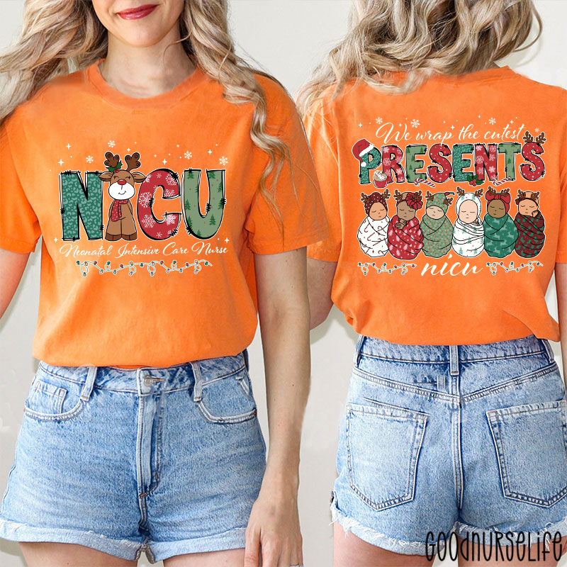 We Wrap The Cutest Presents NICU Festive Neonatal Nurse Two Sided T-Shirt