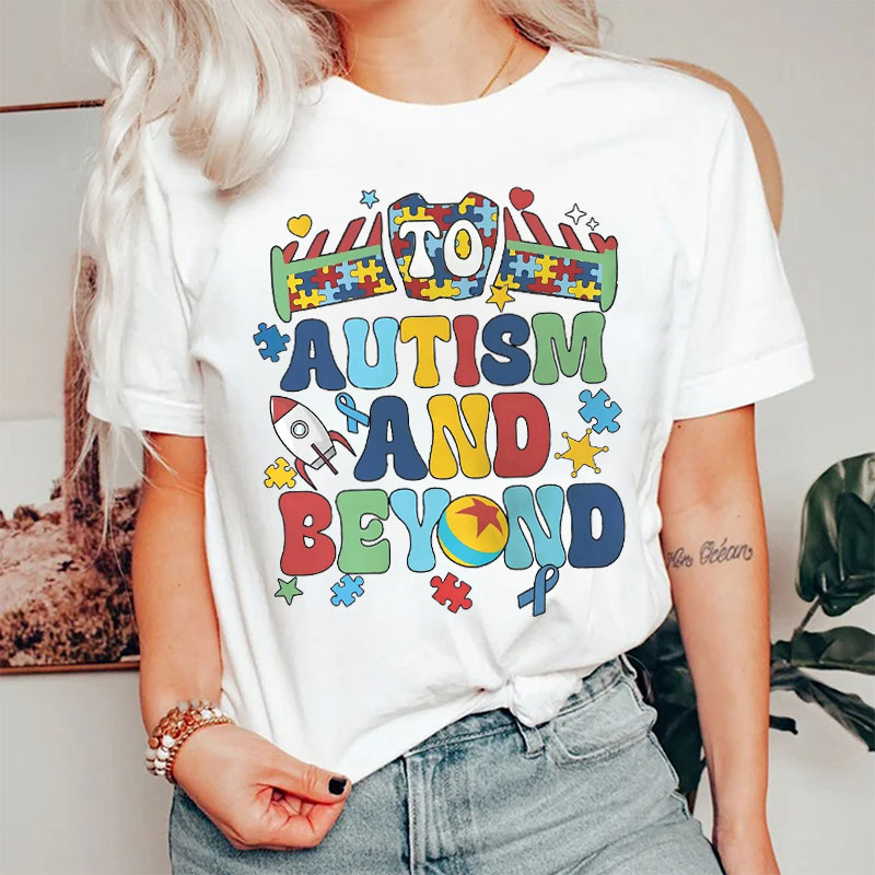 To Autism And Beyond T-Shirt