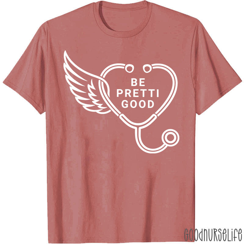 Be Pretti Good Heart Stethoscope T-shirt