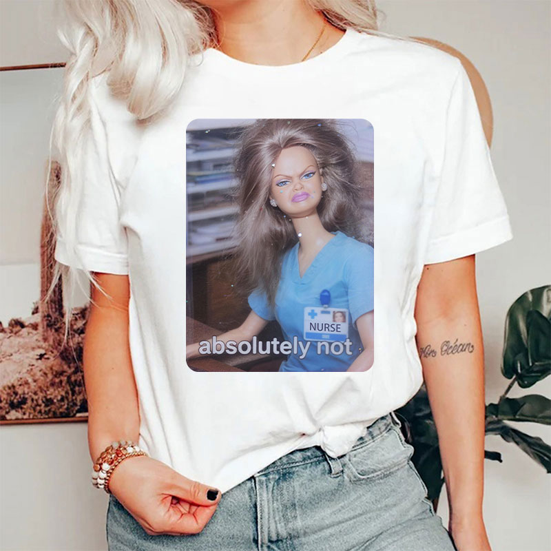 Absolutely Not Nurse T-Shirt