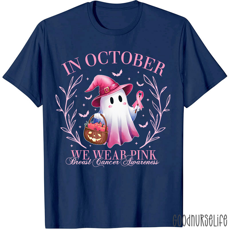 In October We Wear Pink Breast Cancer Awareness Cute Ghost Nurse T-Shirt