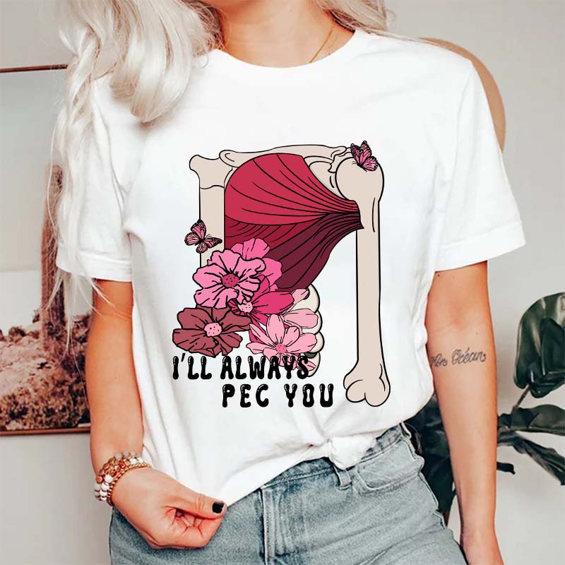 I'll Always PEC You Nurse T-Shirt