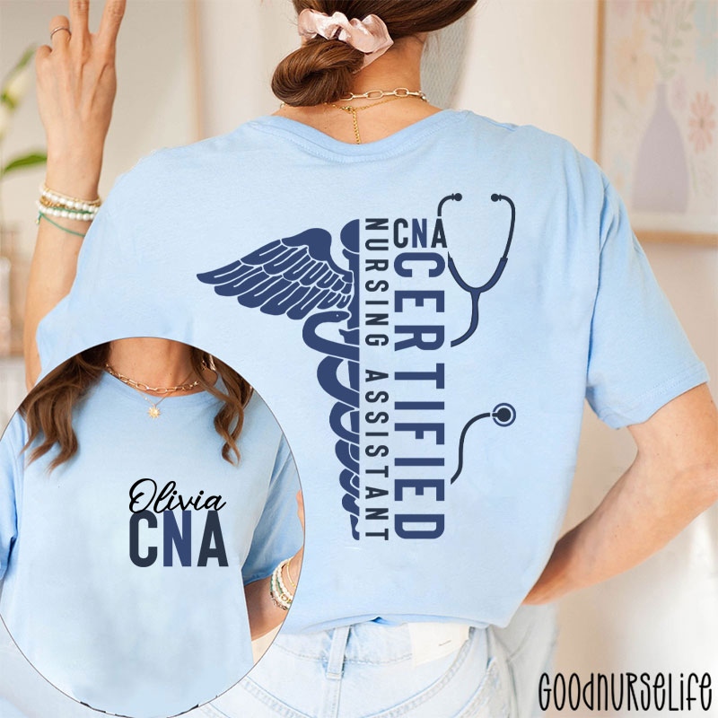 Personalized Name CNA Certified Nursing Assistant Nurse Two Sided T-Shirt