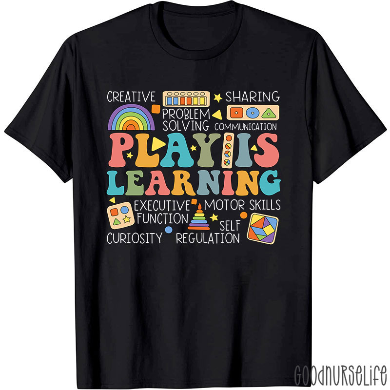Play Is Learning Groovy Nurse T-Shirt
