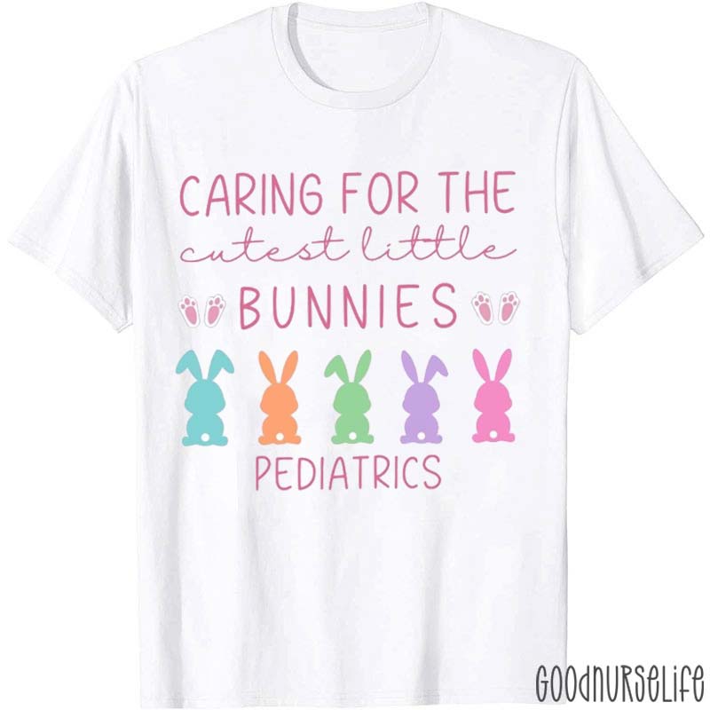 Caring For The Cutest Little Bunnies Nurse T-Shirt