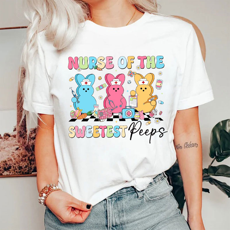 Nurse Of The Sweetest Peeps Nurse T-shirt