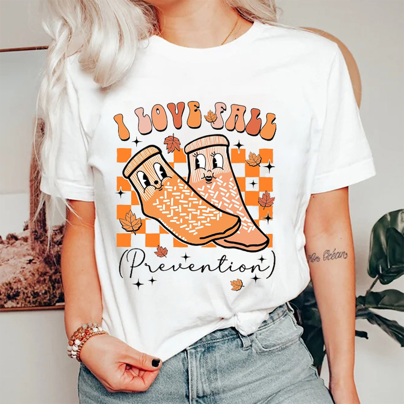 I Love Fall Prevention Health Socks Nurse T-shirt