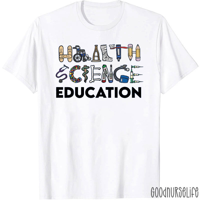 Health Science Education Medical Nurse T-Shirt