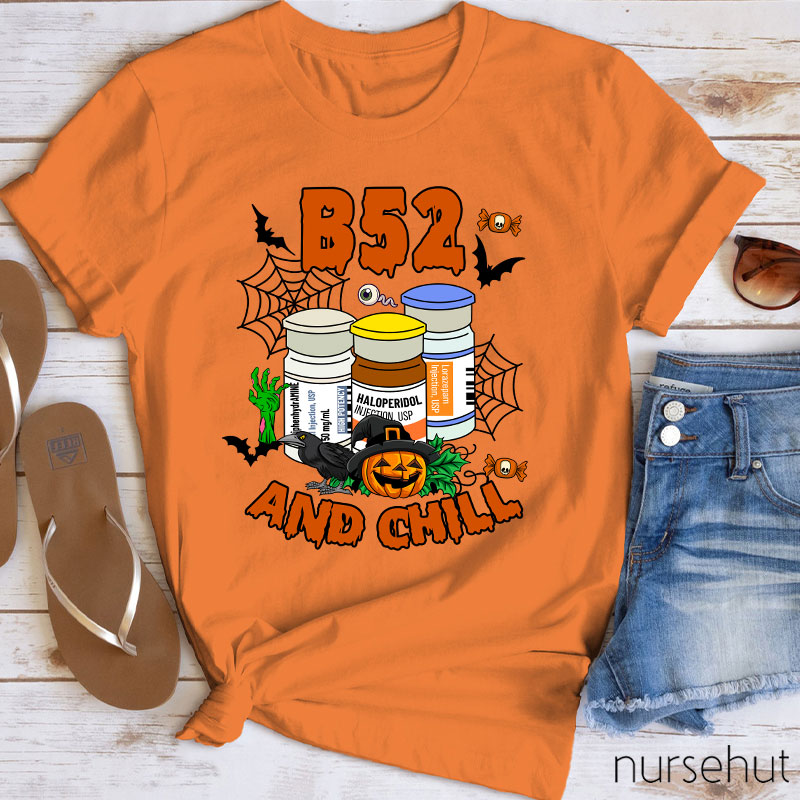 B52 And Chill Nurse T-Shirt