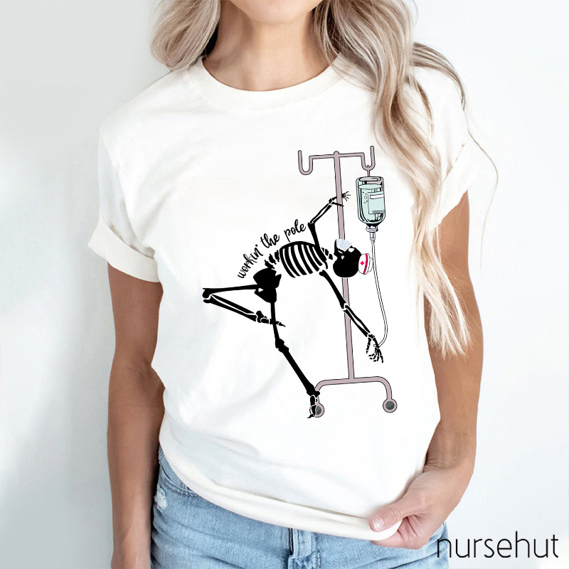 Workin The Pole Nurse T-Shirt