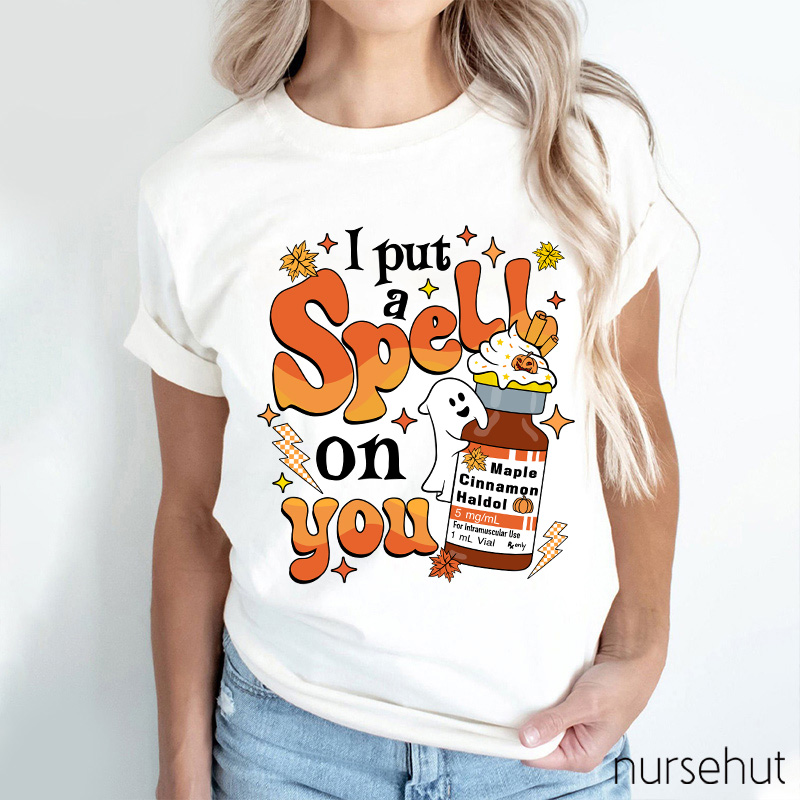 I Put A Spell On You Pharmacist Nurse T-Shirt