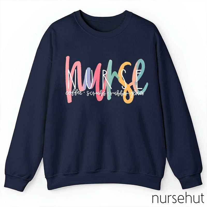 Coffee Scrubs Rubber Gloves Nurse Sweatshirt