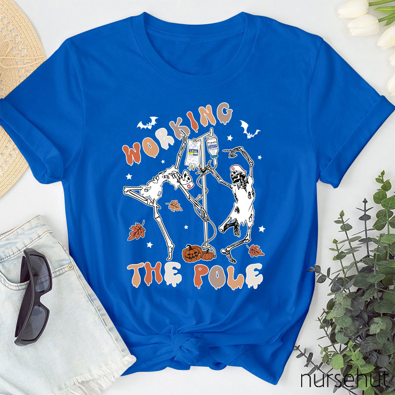 Working The Pole Nurse T-Shirt