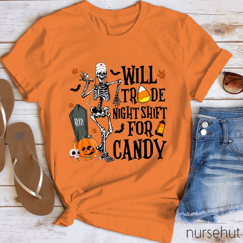 Will Trade Night Shift For Candy Nurse T-Shirt