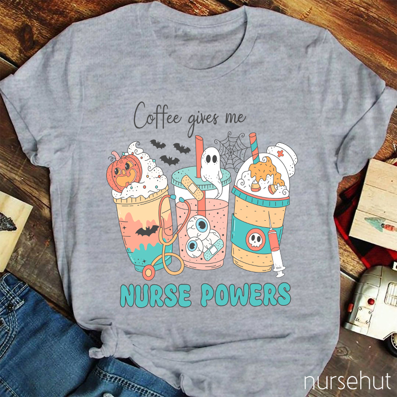 Coffee Give Me Nurse Power Nurse T-Shirt