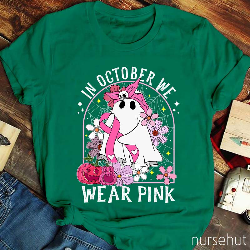 In October We Wear Pink Nurse T-Shirt