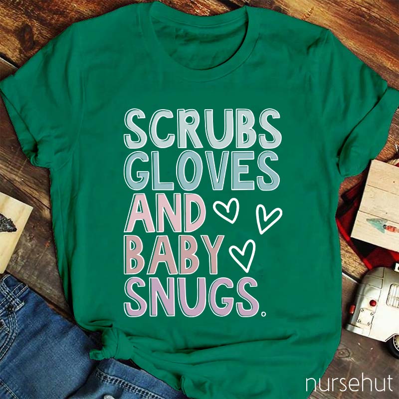 Scrubs Gloves And Baby Snugs Nurse T-Shirt