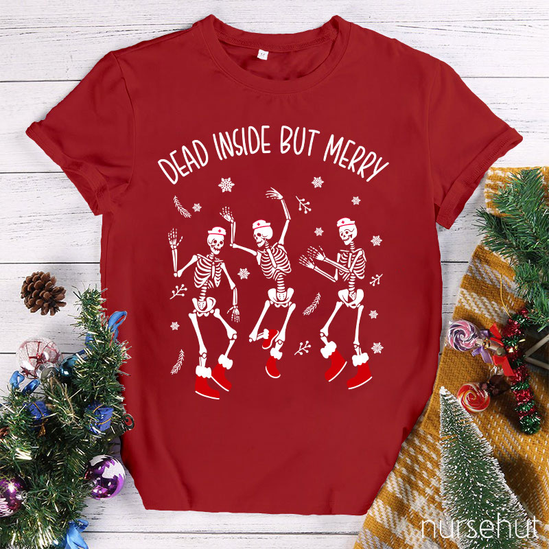 Dead Inside But Merry Nurse T-Shirt