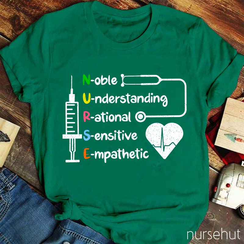 Noble Understanding Rational Sensitive Empathetic Nurse T-Shirt