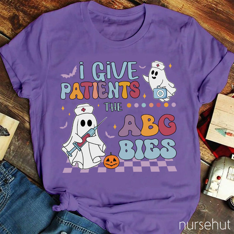 I Give Patients The ABG Bies Nurse T-Shirt