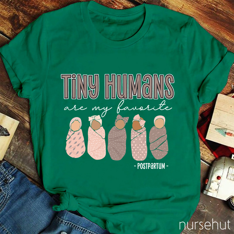 Tiny Humans Are My Favorite Nurse T-Shirt