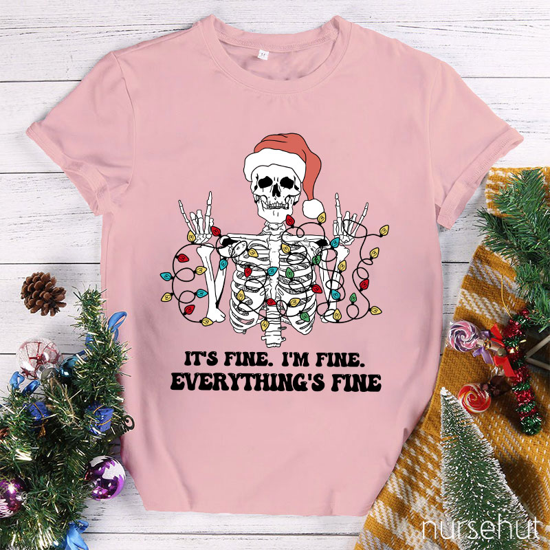 Everything is Fine Nurse T-Shirt