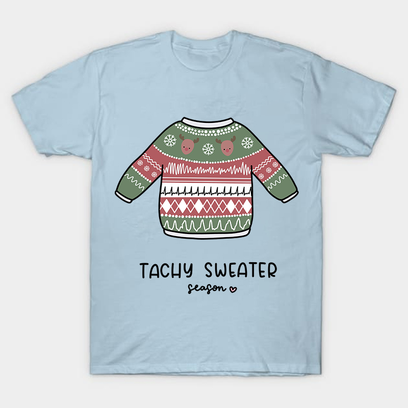Tachy Sweater Season Nurse T-Shirt