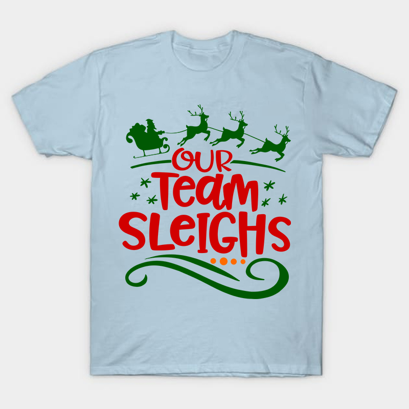 Our Team Sleighs Nurse T-Shirt