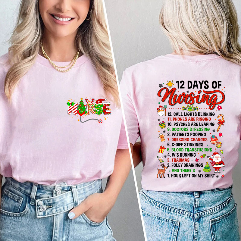 12 Days Of Nursing Nurse Two Sided T-Shirt