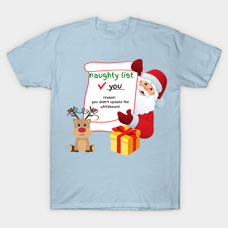 You Didn't Update The White Board Nurse T-Shirt