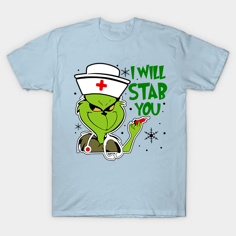 I Will Stab You Nurse T-Shirt