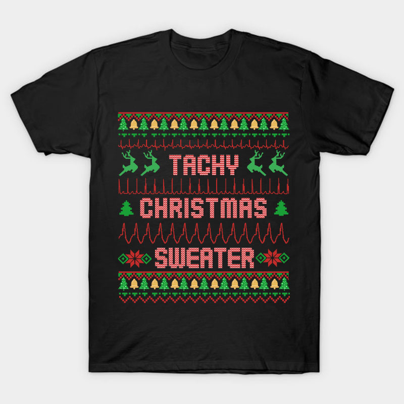 Tachy Christmas Sweater Nurse T-Shirt