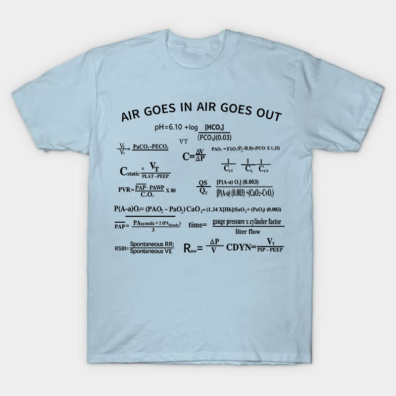 Air Goes In Air Goes Out Nurse T-Shirt