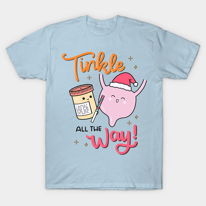 Tinkle All The Way Nurse T-Shirt