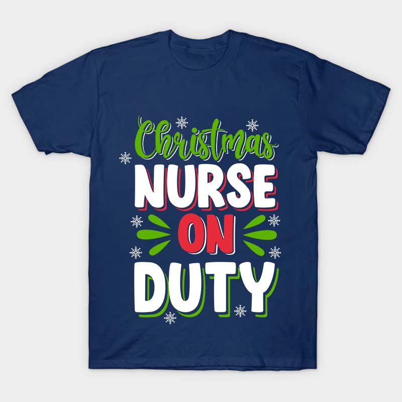 Christmas Nurse On Duty Nurse T-Shirt