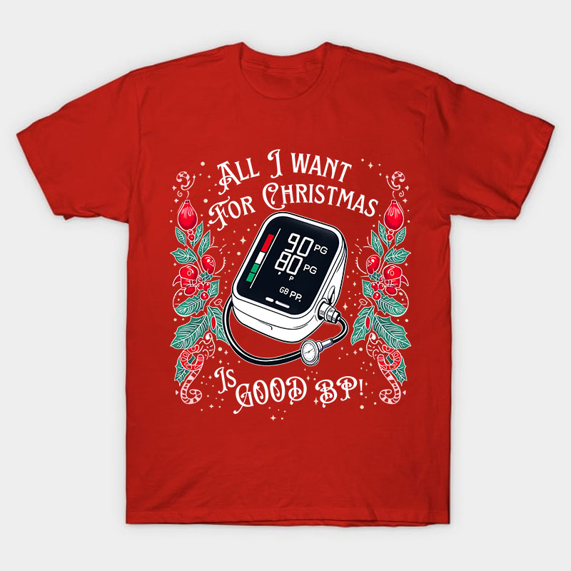 All I Want For Christmas Nurse T-Shirt