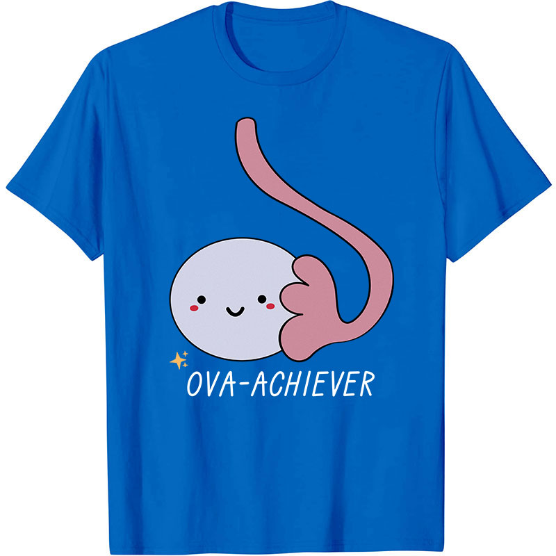 Ova Achiever Nurse T-Shirt