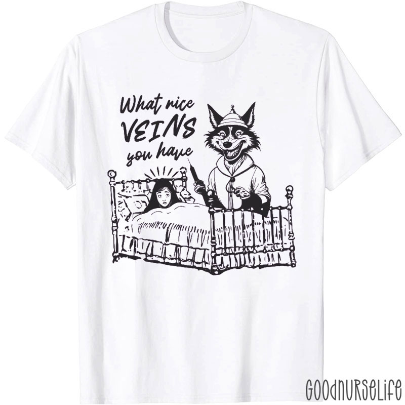 What Nice Veins You Have T-Shirt