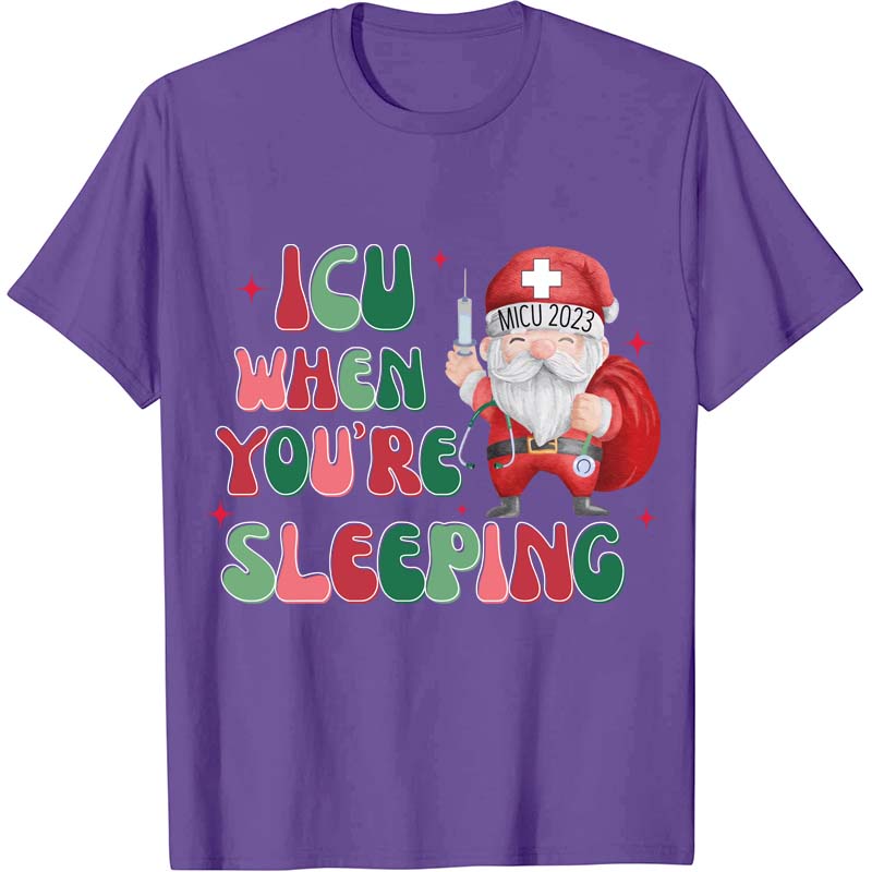 Personalized ICU When You're Sleeping Nurse T-Shirt