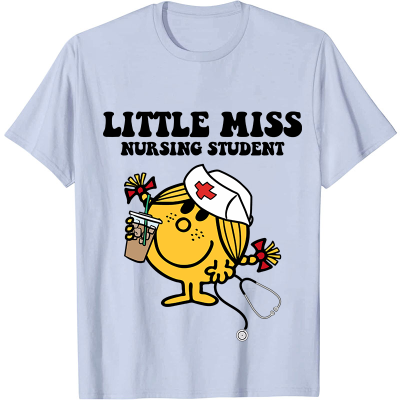 Little Miss Nursing Student Nurse T-Shirt