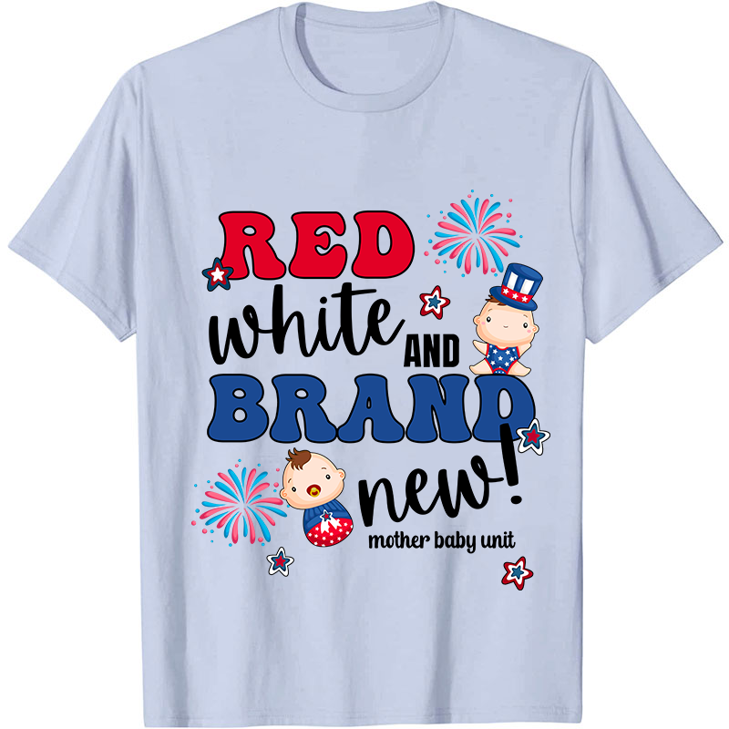 Red White And Brand New Mother Baby Unit Nurse T-Shirt