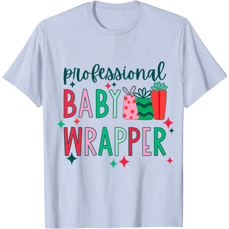 Professional Baby Wrapper Nurse T-Shirt