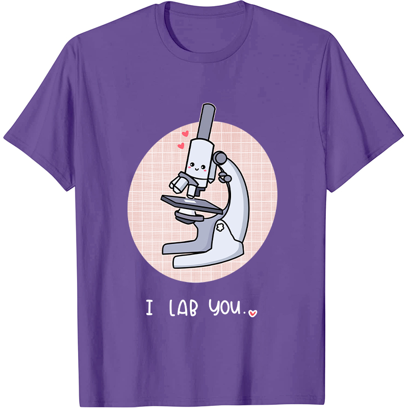 I Lab You Nurse T-Shirt