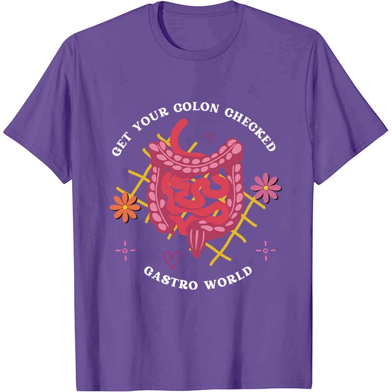 Get Your Colon Checked Gastro World Nurse T-Shirt