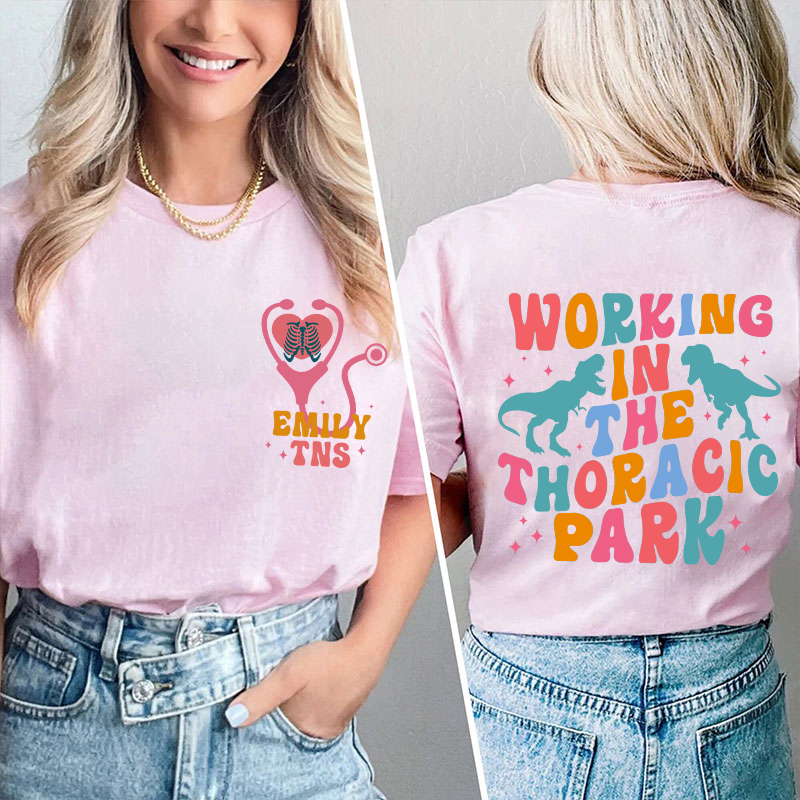 Personalized Working In The Thoracic Park Nurse Two Sided T-Shirt